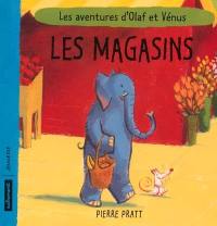 Les aventures d'Olaf et Vénus. Les magasins