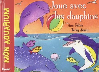 Joue avec les dauphins