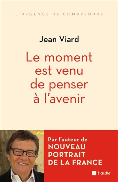 Le moment est venu de penser à l'avenir