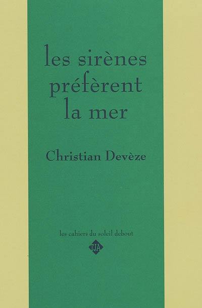 Les sirènes préfèrent la mer