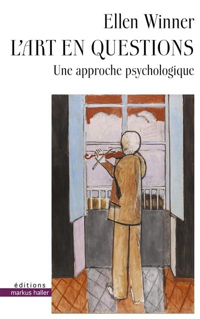 L'art en questions : une approche psychologique