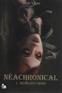 Néachronical. Vol. 1. Memento mori