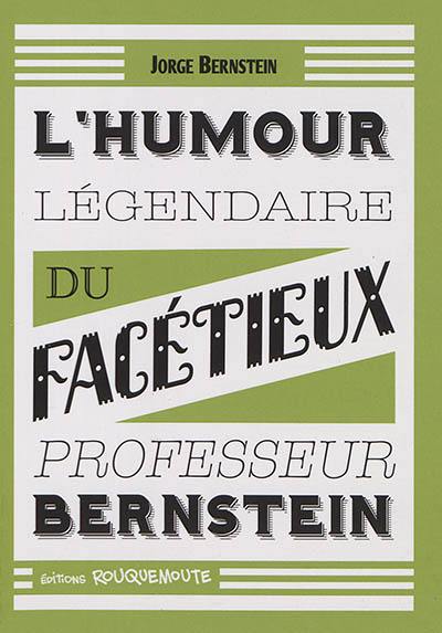 L'humour légendaire du facétieux professeur Bernstein