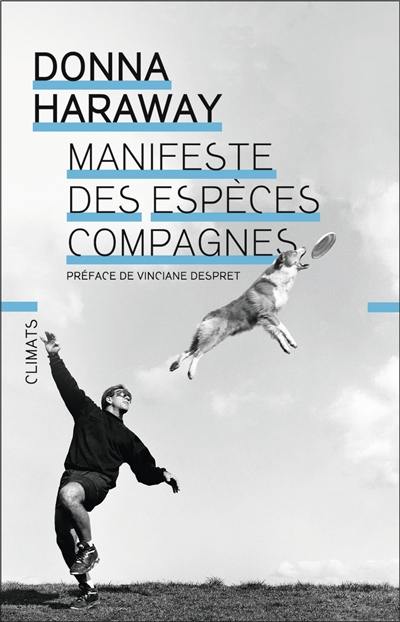 Manifeste des espèces compagnes : chiens, humains et autres partenaires