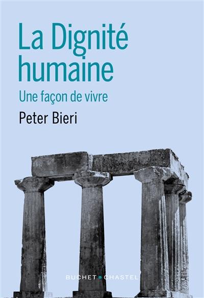 La dignité humaine : une façon de vivre