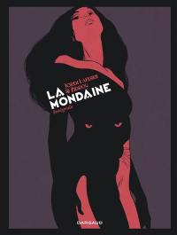 La mondaine : intégrale