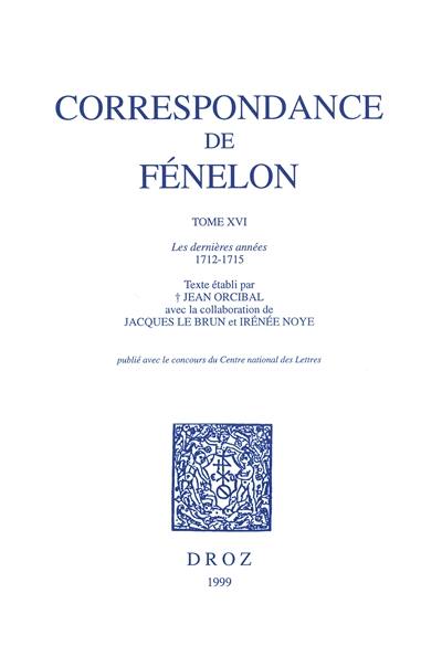 Correspondance. Vol. 16. Les dernières années, 1712-1715 : texte