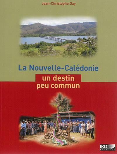 La Nouvelle-Calédonie : un destin peu commun