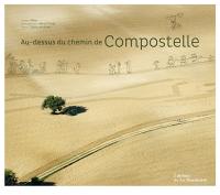 Au-dessus du chemin de Compostelle