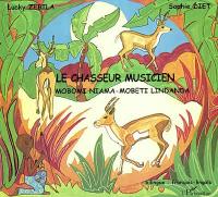 Le chasseur musicien. Mobomi niama-mobeti lindanda