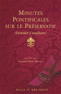 Minutes pontificales sur le préservatif (dossier Cundum)