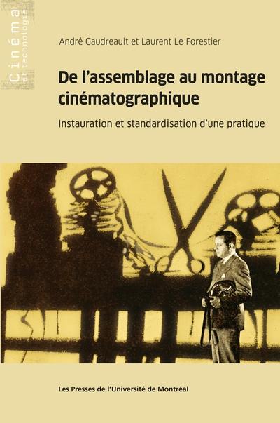 De l'assemblage au montage cinématographique : instauration et standardisation d'une pratique