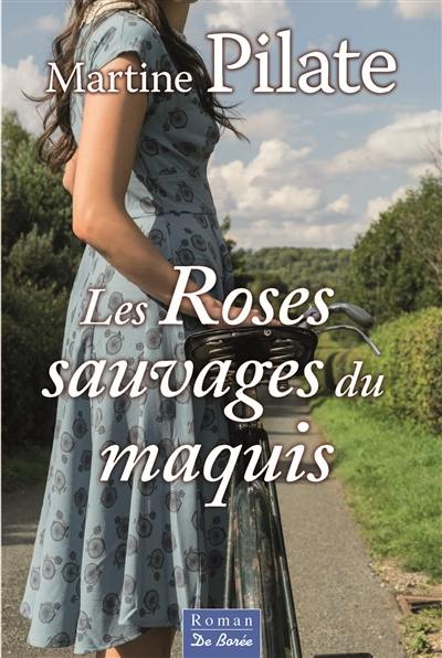 Les roses sauvages du maquis