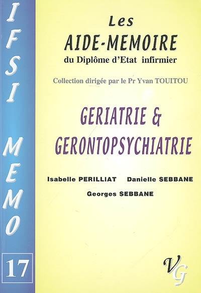 Gériatrie et gérontopsychiatrie : les aide-mémoire du diplôme d'Etat infirmier