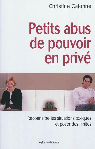 Petits abus de pouvoir en privé : reconnaître les situations toxiques et poser des limites