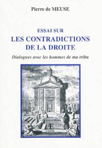 Essai sur les contradictions de la droite : dialogues avec les hommes de ma tribu