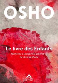 Le livre des enfants : permettre à la nouvelle génération de vivre sa liberté