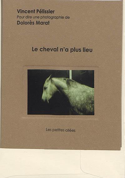 Le cheval n'a plus lieu