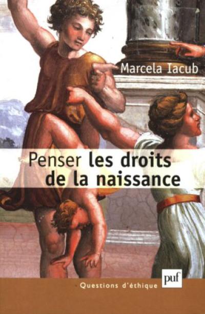 Penser les droits de la naissance Penser les droits de la naissance