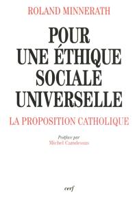 Pour une éthique sociale universelle : la proposition catholique