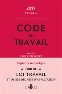 Code du travail 2017 : annoté et commenté en ligne