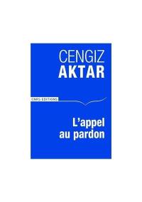 L'appel au pardon : des Turcs s'adressent aux Arméniens