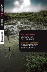 Le secret du marais. Dangereuses suspicions