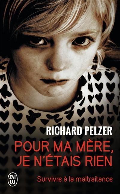 Pour ma mère, je n'étais rien : pour ma mère je n'étais rien