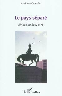 Le pays séparé : Afrique du Sud, 1978