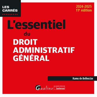 L'essentiel du droit administratif général : 2024-2025