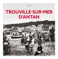 Trouville-sur-Mer d'antan : à travers la carte postale ancienne