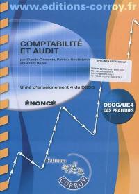 Comptabilité et audit : unité d'enseignement 4 du DSCG, cas pratiques : énoncé