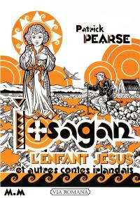 L'enfant Jésus, Iosagan : et autres contes irlandais