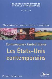 Contemporary United States. Les Etats-Unis contemporains : classes préparatoires, 1er cycle universitaire