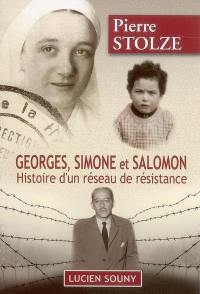 Georges, Simone et Salomon : histoire d'un réseau de résistance