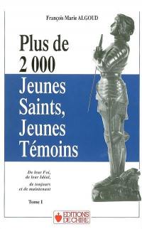 Plus de 2.000 jeunes saints, jeunes témoins de leur foi, de leur idéal de toujours et de maintenant