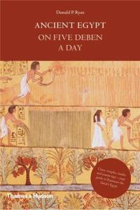 Ancient Egypt on Five Deben a Day (Hardback)