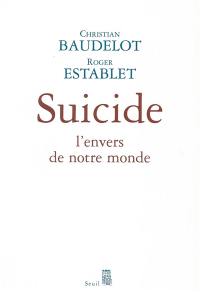 Suicide : l'envers de notre monde