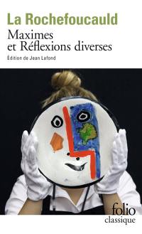 Maximes. Réflexions diverses. Maximes