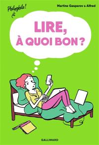 Lire, à quoi bon ?