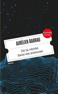 De la vérité dans les sciences