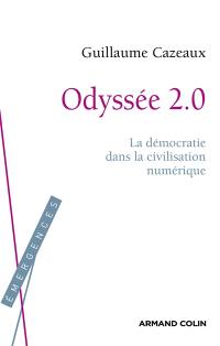 Odyssée 2.0 : la démocratie dans la civilisation numérique