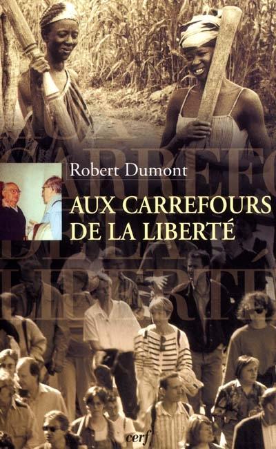 Aux carrefours de la liberté