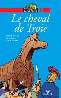 Le cheval de Troie : d'après la légende grecque