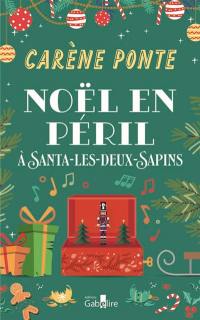 Noël en péril à Santa-les-Deux-Sapins