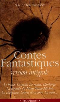 Contes fantastiques complets. Guy de Maupassant ou le Fantastique involontaire