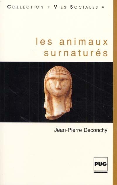 Les animaux surnaturés : la construction mentale de la singularité humaine