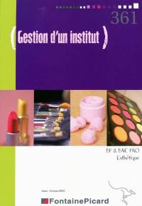 Gestion d'un institut, BP & bac pro esthétique