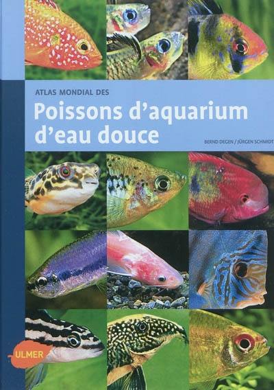 Atlas mondial des poissons d'aquarium d'eau douce