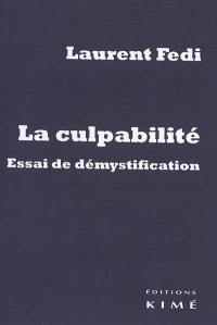 La culpabilité : essai de démystification